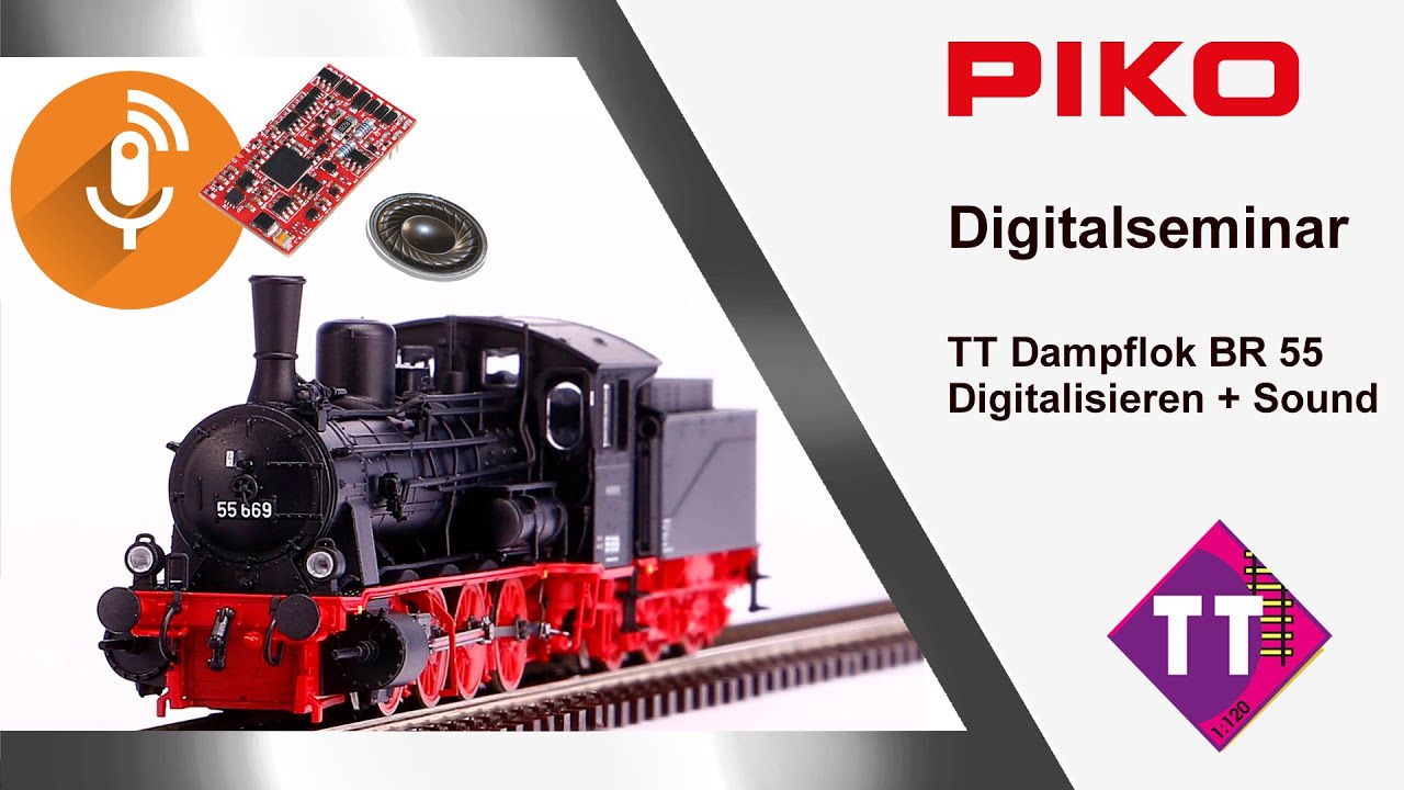 PIKO [D076] Digitalseminar TT Dampflok BR 55 Digitalisierung & Soundnachrüstung