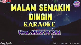 MALAM SEMAKIN DINGIN - ARIEF - KARAOKE - NADA ASLI