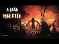 A Casa Maldita- Melhor Filme de Terror  Lançamento 2021.