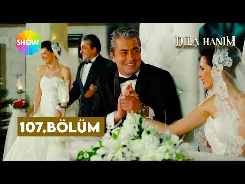 Dila Hanım 107. Bölüm | (2. Sezon) @showtv