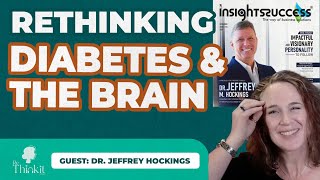 S2:E16: Rethinking Diabetes and the Brain | Dr. Sande B