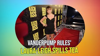 EXCLUSIVE Vanderpump Rules Update: Laura-Leigh Spills All on Jax & More!