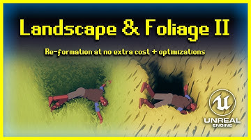 Landscape & Foliage Deformation for UE4 [For 100+ Actors] (Part 2 of 3)