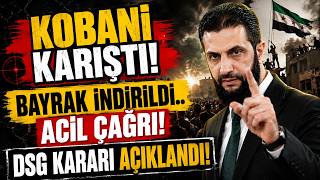 Kobani Karıştı Kritik Dsg Kararı Verildi.. Çağrı Geldi