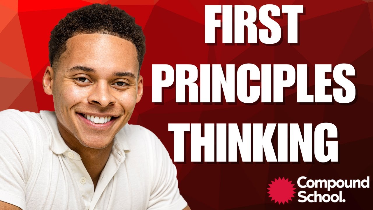 How to Actually Think for Yourself (First Principles Explained)