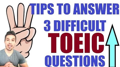 INCREASE YOUR TOEIC SCORE: A LESSON WITH 3 PRACTICE QUESTIONS & WAYS TO GET THE ANSWERS! #TOEIC #esl