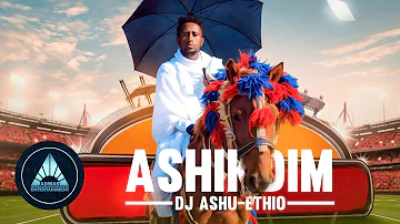 DJ Ashu Ethio - Ashikidim - Ethiopian Tigrigna Music