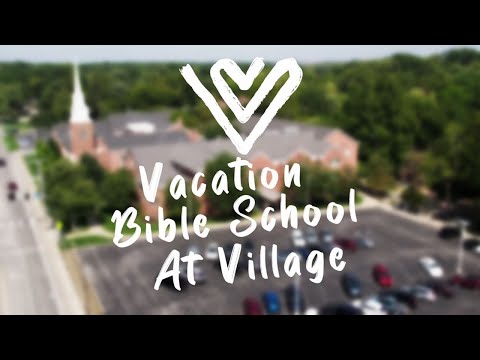 Family VBS at the Village Church Mission Campus  June 7, 21 & 28, 2023
