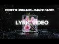 Repiet Hogland Dance Dance Lyric Video mp3