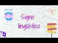 El signo lingüístico y sus características