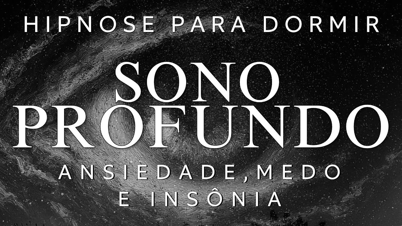 HIPNOSE PARA DORMIR sem ANSIEDADE, MEDO e INSÔNIA (Meditação guiada, Sono profundo)