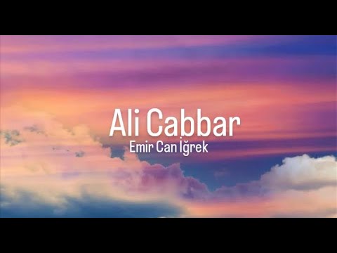 Emir Can İğrek - Ali Cabbar (Sözleri/Lyrics) Şarkı Sözleri