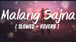 Malang sajna [ Slowed   reverb   lyrics ]- Sachet - Parampara