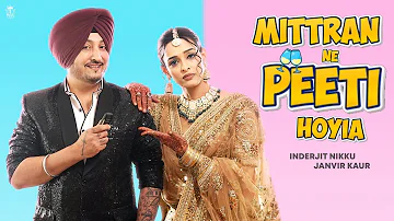 Mittran Ne Peeti Hoyia | Inderjit Nikku | Music Video | latest Punjabi Songs 2024 | Ricky Teji