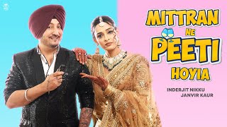 Mittran Ne Peeti Hoyia | Inderjit Nikku | Music Video | latest Punjabi Songs 2024 | Ricky Teji