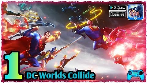 DC Worlds Collide Early Access Gameplay (Android/iOS) Part 1