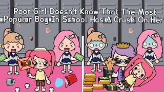 Poor Girl Doesn't Know That The Most Popular Boy In School Has A Crush On Her 😱👩🏼‍🦰❤️ | Toca Boca 💕