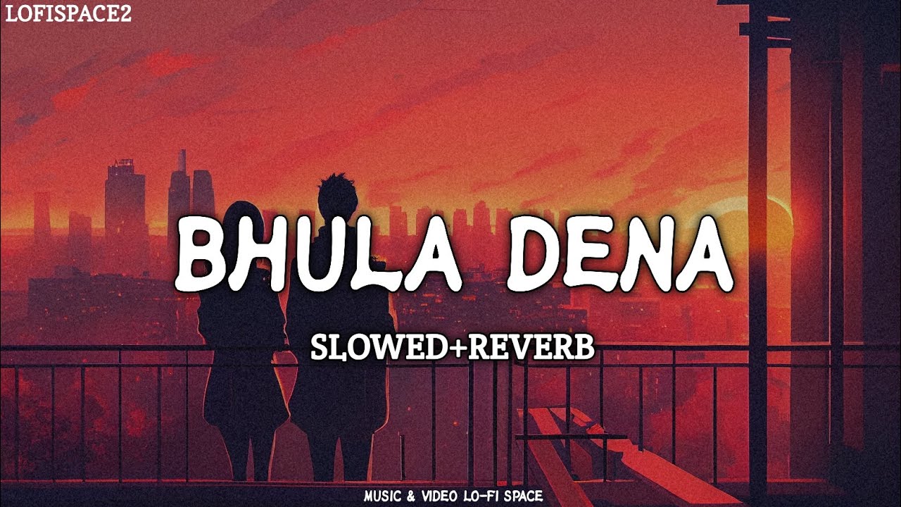 Bhula Dena Mujhe (Lofi Version) 🎧 | Aashiqui 2 | Slowed + Reverb | Heart Touching
