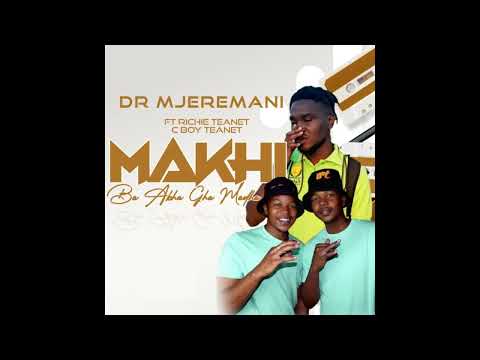 DR MJEREMAN - MAKHI Feat. RISE TEANET