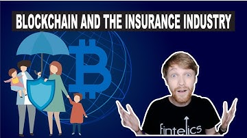 Blockchain and the Insurance Industry
