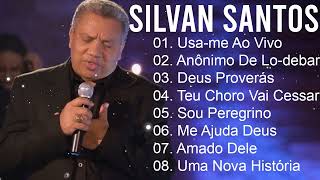 Me Ajuda Deus , Sou Peregrino,.. Silvan Santos || As Melhores DE Silvan Santos MÚSICA GOSPEL