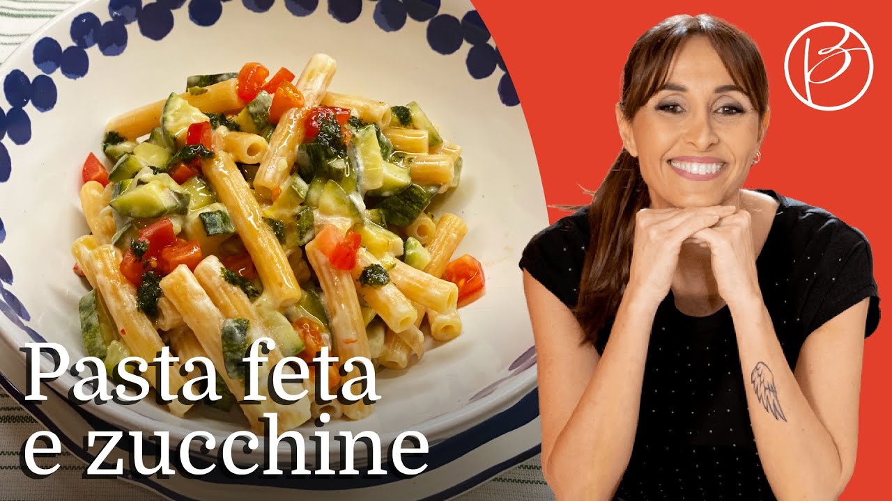 Sedanini con feta e zucchine - Benedetta Parodi Official