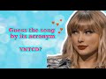 Guess the Taylor swift song by its acronym #taylorswift #games #trending