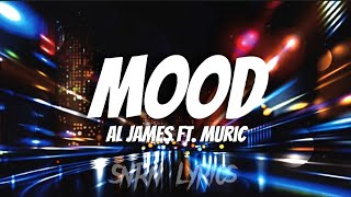 Al James, Muric - Mood (slowed ver.) (ganda ng mood mata parang naka-zoom)