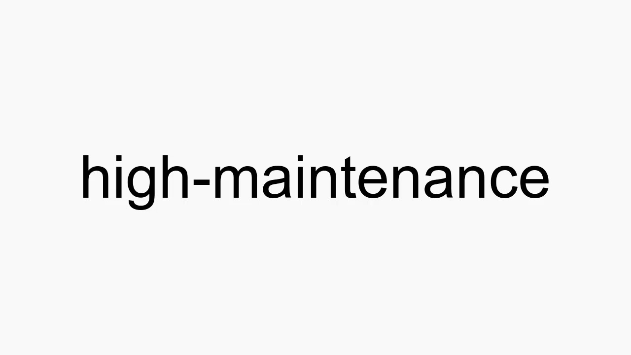How to pronounce highmaintenance YouTube