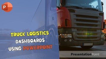 Truck Logistics Dashboards using PowerPoint | PresentationPoint