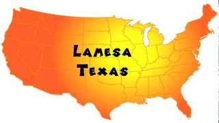 How to Say or Pronounce USA Cities — Lamesa, Texas