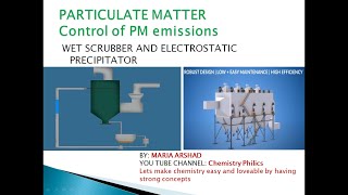 Wet scrubber and Electrostatic Precipitators(ESP)|control of PM emission|particulate matter