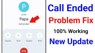 How to Fix Call Ended Problem।Call Ended Problem on Android Mobile। Call Ended Problem Solve