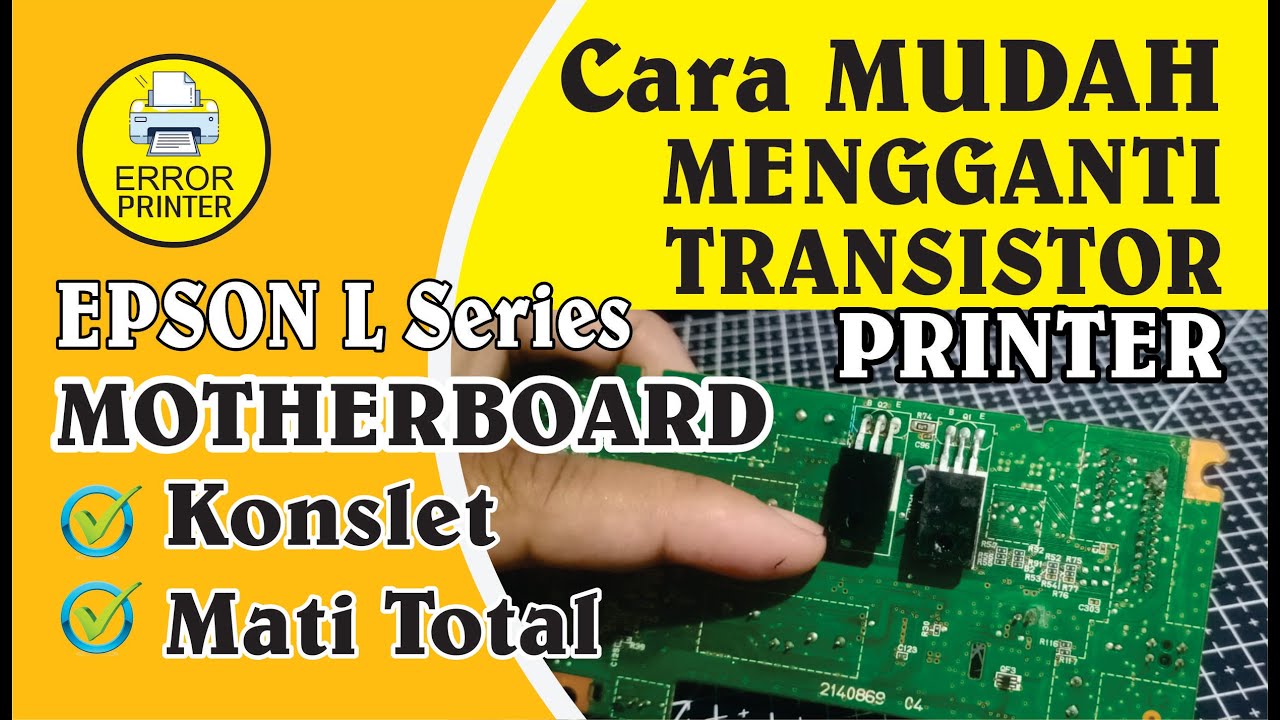CARA GANTI TRANSISTOR PRINTER EPSON
