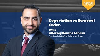 Deportation vs Removal Order