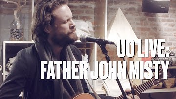 Father John Misty "Chateau Lobby #4 (in C for Two Virgins) — UO Live