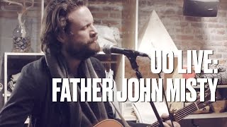 Father John Misty "Chateau Lobby #4 (in C for Two Virgins) — UO Live chords