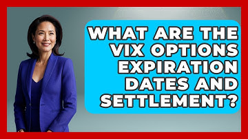 What Are The VIX Options Expiration Dates And Settlement? - Stock and Options Playbook