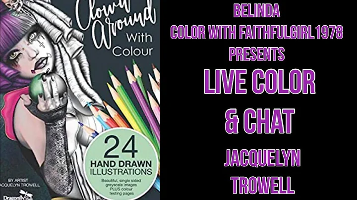 LIVE COLOR & CHAT | Clown Around Jacquelyn Trowell