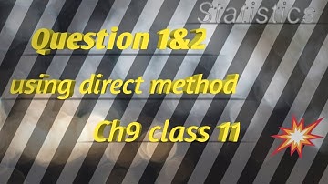 Calculate mean using direct method Statistics class 11 ch9 ||KFU||