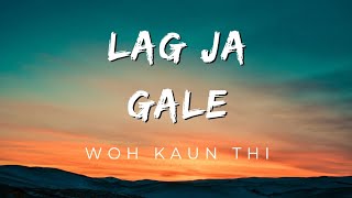 Lag Ja Gale ( Lyrics ) - Woh Kaun Thi | Lata Mangeshkar | Sadhana Shivdasani | Manoj Kumar |