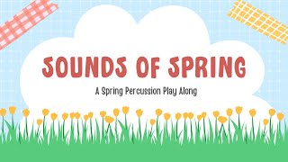 Keurspel – Sounds of Spring | Spring Percussion Play Along | An Additive Song for Spring