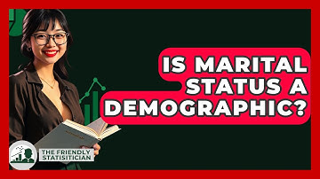 Is Marital Status A Demographic? - The Friendly Statistician
