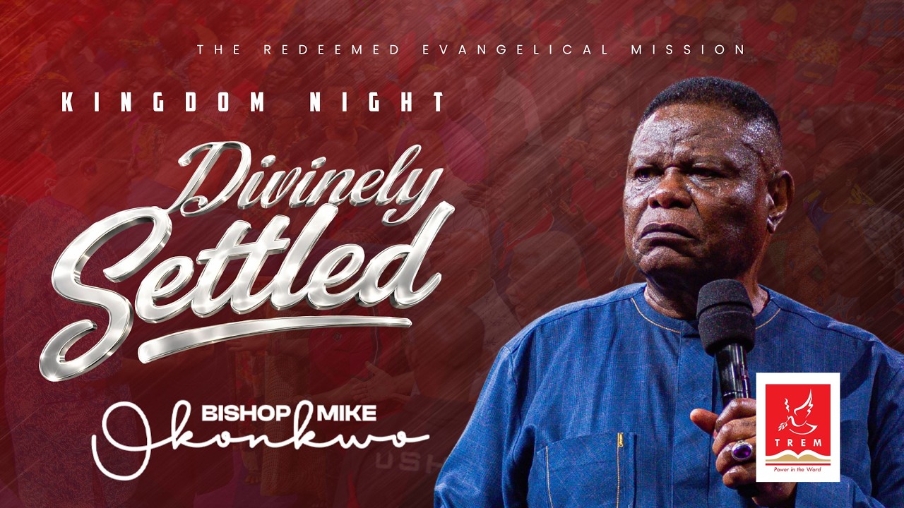 Divinely Settled - Bishop Mike Okonkwo