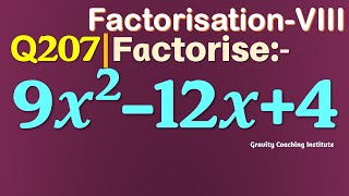 Q207 | Factorise 9x^2-12x+4 | Factorise 9 x square - 12 x + 4 | Factorise 9 x2 - 12x + 4 | Class 8