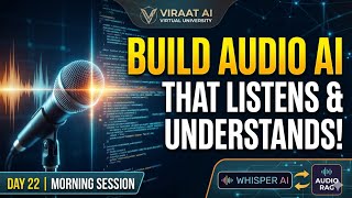 Build Your Own Audio AI: Speech-to-Text &amp; Audio RAG (Day 22) | VIRAAT AI University