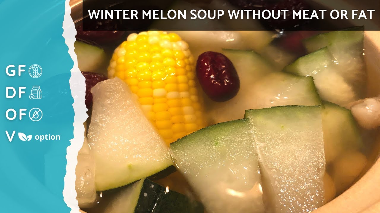 Meatless Winter Melon Soup [Meatless Chinese Soup Recipes] Gluten