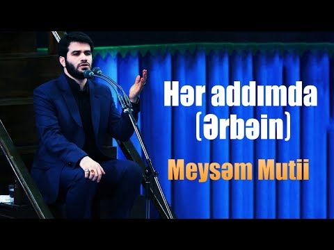 Hər addımda (Ərbəin) | Meysəm Mutii