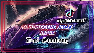 DJ NONGGENG JEDAK JEDUK - DOEL SUMBANG (Audio Edit)