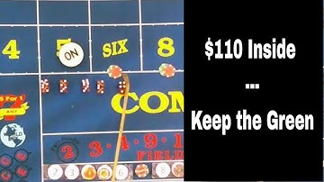 $110 Inside with Keep the Green Craps Betting Strategy